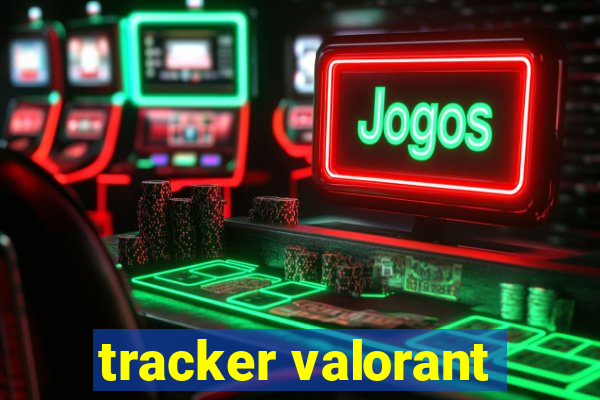 tracker valorant